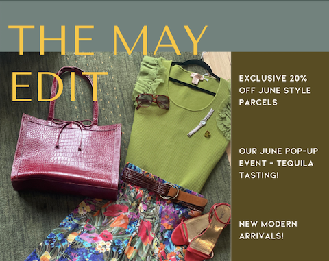 THE MAY EDIT: STYLE PARCELS SPECIALS, TEQUILA TASTINGS, & SUMMER ARRIVALS!